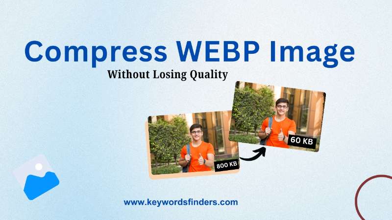 Compress WEBP Image Without Losing Quality