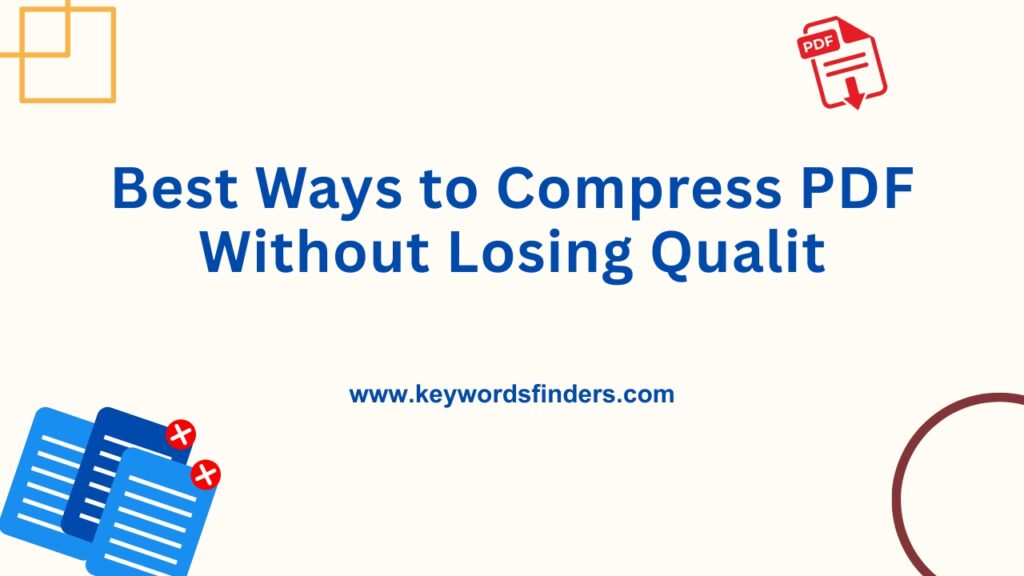 Best Ways to Compress PDF Without Losing Quality